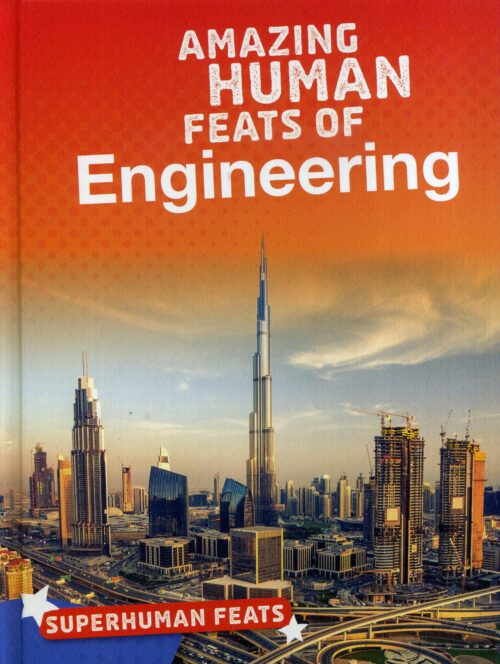 Human Feats Of Engineering