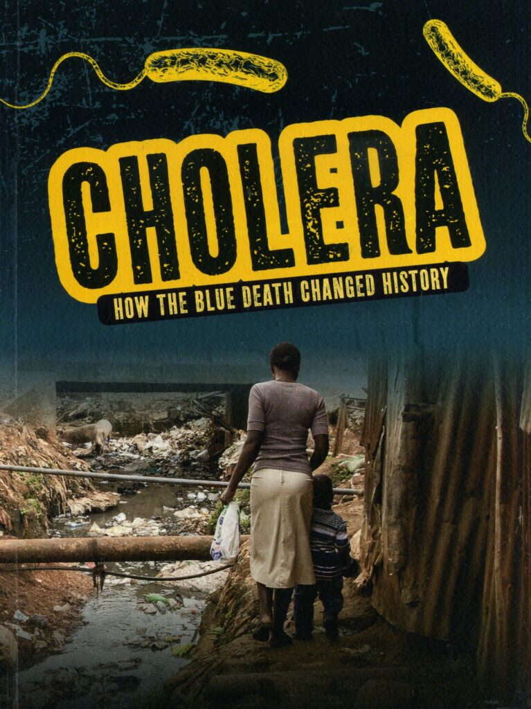 Cholera How The Blue Death Changed History Laburnum House Educational