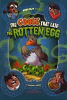 The Goose That Laid The Rotten Egg