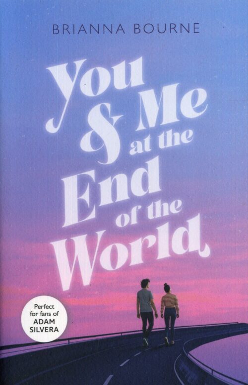 You & Me At The End Of The World