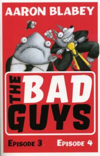 Bad Guys 3&4