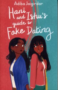 Hani & Ishu's Guide To Fake Dating