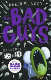 Bad Guys 13&14