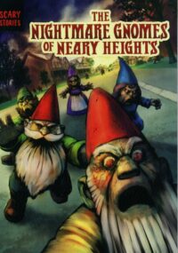 The Nightmare Gnomes Of Nearly Heights