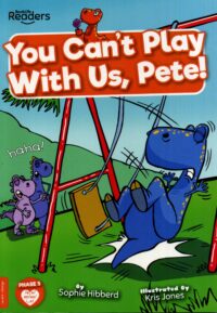 You Can't Play With Us Pete!
