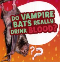 Do Vampire Bats Really Drink Blood