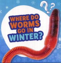 Where Do Worms Go In Winter