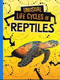 Unusual Life Cycles Of Reptiles