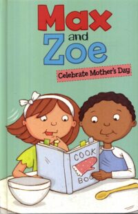 Max & Zoe Celebrate Mother's Day