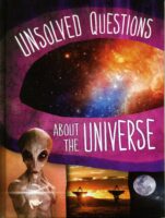 Unsolved Questions About The Universe