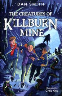 The Creatures Of Killburn Mine