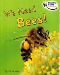 We Need Bees