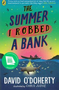 The Summer I Robbed A Bank