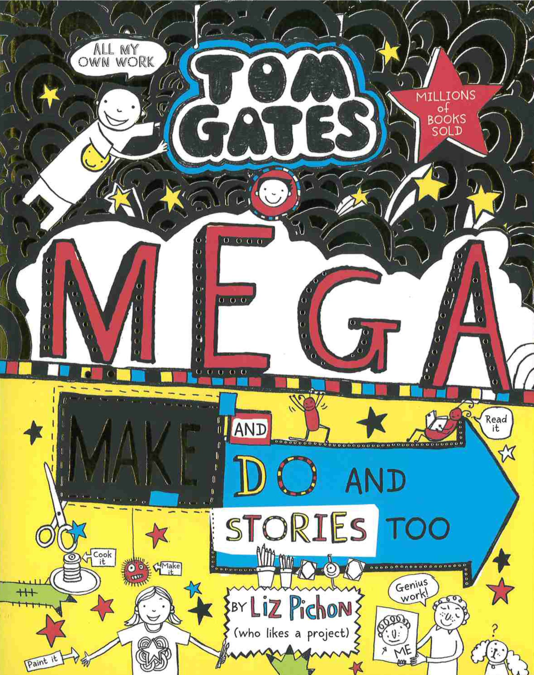 Tom Gates: Mega Make Do And Stories Too Book 16