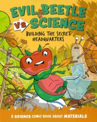 Building The Secret Headquarters (Science Comic)
