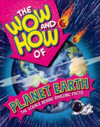 The Wow and How of Planet Earth