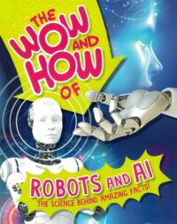 The Wow and How of Robots and AI