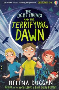 The Light Thieves and the Terrifying Dawn