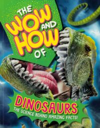 The Wow and How of Dinosaurs