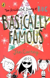 The Accidental Diary of B.U.G.: Basically Famous