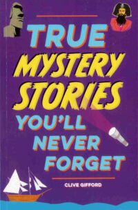 True Mystery Stories You'll Never Forget