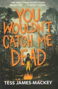 You Wouldn't Catch Me Dead