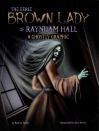 The Eerie Brown Lady of Raynham Hall