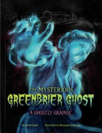 The Mysterious Greenbrier Ghost