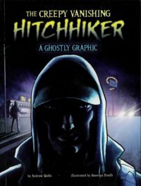 The Creepy Vanishing Hitchhiker