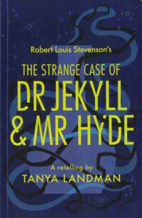 The Strange Case of Dr Jekyll and Mr Hyde: A Dyslexia Friendly Retelling