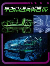 Sports Cars of Tomorrow (Powerful Sports Cars)