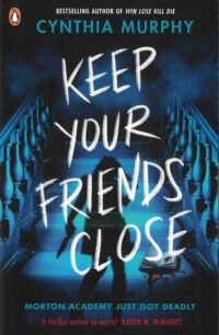 Keep Your Friends Close