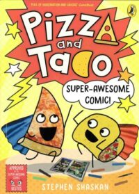Pizza and Taco: Super-Awesome Comic!