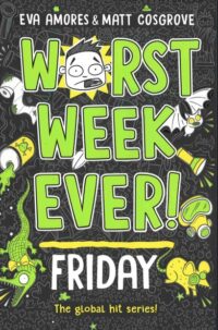 Worst Week Ever! Friday