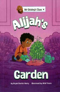 Alijah's Garden (Mr. Grizley's Class)