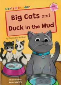 Big Cats and Duck in the Mud