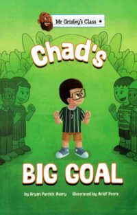 Chad's Big Goal (Mr Grizley's Class)