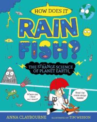 How does it Rain Fish? The Strange Science of Planet Earth