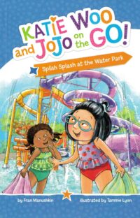 Splish Splash at the Water Park (Katie Woo and Jojo on the Go!)