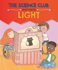 Light (The Science Club Investigates)
