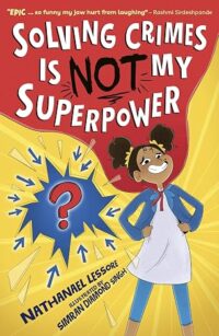 Solving Crimes Is Not My Superpower 9781788956642