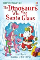 The Dinoaurs Who Met Santa Claus 9781803702711