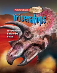 Triceratops: Prehistoric Beasts Uncovered