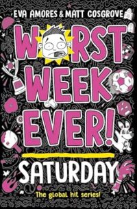 Worst Week Ever Saturday 9781398522039