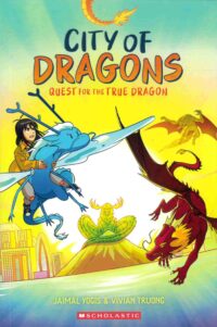 Quest for the True Dragon: City of Dragons #3