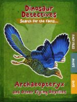 Archaeopteryx and Other Flying Reptiles