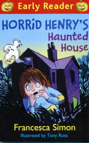 Horrid Henry's Haunted House Early Reader