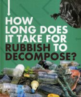 How Long Does It Take For Rubbish To Decompose