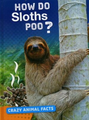 How Do Sloths Poo?