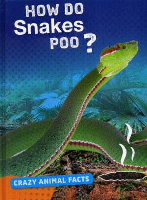How Do Snakes Poo?